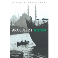 Thames &amp; Hudson Ltd. Ara Guler's Istanbul | Ara Guler egyéb könyv
