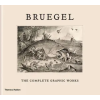 Thames &amp; Hudson Ltd. Bruegel: The Complete Graphic Works | Maarten Bassens,Lieve Watteeuw,Joris Van Grieken,Jan Van Der Stock