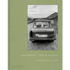 Thames &amp; Hudson Ltd. East of Nowhere | Fabio Ponzio egyéb könyv