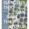 Thames &amp; Hudson Ltd. Gardens That Can Save the World – DELAMAIN/TREE (Kemény kötésű)