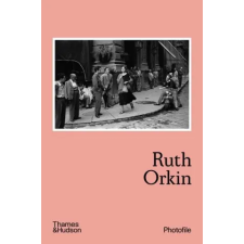 Thames &amp; Hudson Ltd. Ruth Orkin | Anne Morin egyéb könyv