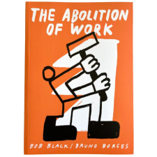  The Abolition Of Work – Black,Bob idegen nyelvű könyv