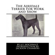  The Airedale Terrier For Work and Show idegen nyelvű könyv