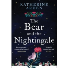 The Bear and the Nightingale – Katherine Arden idegen nyelvű könyv