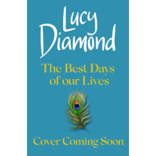 The Best Days of Our Lives – LUCY DIAMOND idegen nyelvű könyv