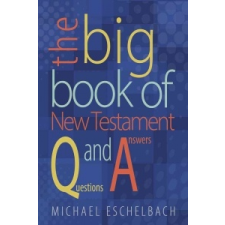 The Big Book of New Testament Questions and Answers – Michael Eschelbach idegen nyelvű könyv