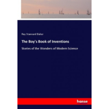  The Boy's Book of Inventions – Ray Stannard Baker idegen nyelvű könyv