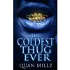  The Coldest Thug Ever – Quan Millz (Puha kötésű)
