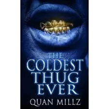  The Coldest Thug Ever – Quan Millz (Puha kötésű) idegen nyelvű könyv
