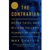  The Contrarian: Peter Thiel and Silicon Valley's Pursuit of Power