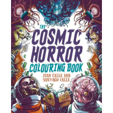  The Cosmic Horror Colouring Book – Santiago Calle idegen nyelvű könyv