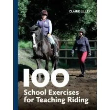 The Crowood Press Ltd 100 School Exercises for Teaching Riding | Claire Lilley idegen nyelvű könyv