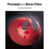 The Crowood Press Ltd Porcelain and Bone China – Sasha Wardell (Brožovaná)