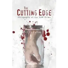  The Cutting Edge: Philosophy of the SAW Films – C J Patton idegen nyelvű könyv