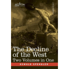  The Decline of the West, Two Volumes in One – Oswald Spengler idegen nyelvű könyv