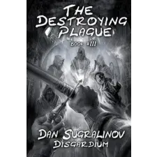  The Destroying Plague (Disgardium Book #3): LitRPG Series idegen nyelvű könyv