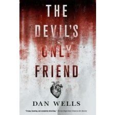  The Devil's Only Friend – Dan Wells idegen nyelvű könyv