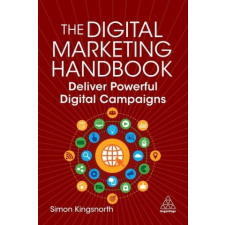  The Digital Marketing Handbook: Deliver Powerful Digital Campaigns idegen nyelvű könyv