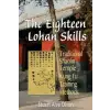  The Eighteen Lohan Skills: Traditional Shaolin Temple Kung Fu Training Methods – Stuart Alve Olson,Patrick D Gross