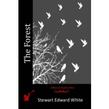  The Forest – Stewart Edward White idegen nyelvű könyv