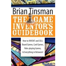  The Game Inventor's Guidebook – Brian Tinsman idegen nyelvű könyv
