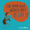 The Good Book Company Man Who Would Not Be Quiet – Steph Williams (Puha kötésű)