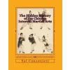  The Hidden History of the Chinese Internal Martial Arts: Exploring the Mysterious Connections Between Long Fist Boxing and the Origins and Roots of Ba – Sal Canzonieri
