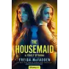  The Housemaid - A téboly otthona - Millie Calloway-sorozat 1. (filmes borítóval)