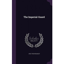 THE IMPERIAL-GUARD – JOEL TYLER HEADLEY idegen nyelvű könyv