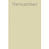  The Incest Diary – Anonymous