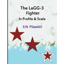  The LaGG-3 Fighter In Profile & Scale idegen nyelvű könyv
