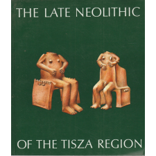  The Late Neolithic of the Tisza Region antikvárium - használt könyv