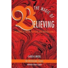  The Magic of Believing – Claude M. Bristol idegen nyelvű könyv