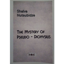 ... The Mystery of Pseudo-Dionysius - Short version - Shalva Nutsubidze antikvárium - használt könyv