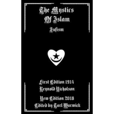  The Mystics of Islam: Sufism – Reynold Nicholson,Tarl Warwick idegen nyelvű könyv
