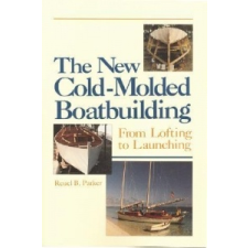  The New Cold-Molded Boatbuilding: From Lofting to Launching – Reuel Parker idegen nyelvű könyv