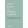 The New York Review of Books, Inc Magnetic Fields | Philippe Soupault,Charlotte Mandell