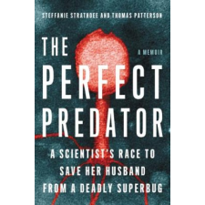  The Perfect Predator – Steffanie Strathdee,Thomas Patterson,Teresa Barker idegen nyelvű könyv