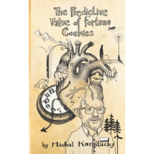 The Predictive Value of Fortune Cookies – Zuzana Urbanek,Michal Konstacky idegen nyelvű könyv