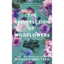 The Resurrection of Wildflowers - A Vadvirágok feltámadása - Éldekorált kiadás irodalom