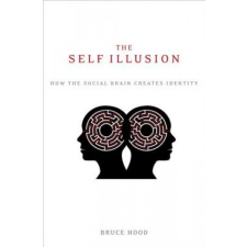  The Self Illusion – Bruce Hood idegen nyelvű könyv