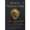  The Square and the Tower: Networks and Power, from the Freemasons to Facebook – Niall Ferguson