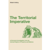  The Territorial Imperative: A Personal Inquiry into the Animal Origins of Property and Nations – Robert Ardrey,Berdine Ardrey