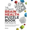  The Ultimate Brain Health Puzzle Book for Adults: Crosswords, Sudoku, Cryptograms, Word Searches, and More!