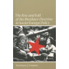 The University of North Carolina Press Rise and Fall of the Brezhnev Doctrine in Soviet Foreign Policy | Matthew J. Ouimet