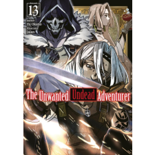  The Unwanted Undead Adventurer: Volume 13 (Light Novel) – Jaian,Jason Li idegen nyelvű könyv