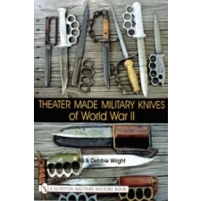  Theater Made Military Knives of World War II – Bill Wright idegen nyelvű könyv