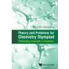  Theory And Problems For Chemistry Olympiad: Challenging Concepts In Chemistry – Nan,Zhihan (Nus,S'pore),Zhang,Sheng (Nus,S'pore)
