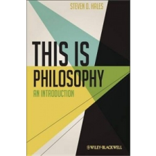  This Is Philosophy – Steven D. Hales idegen nyelvű könyv