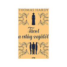  Thomas Hardy - Távol a világ zajától regény